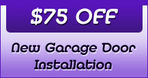 $75 off new garage door installation